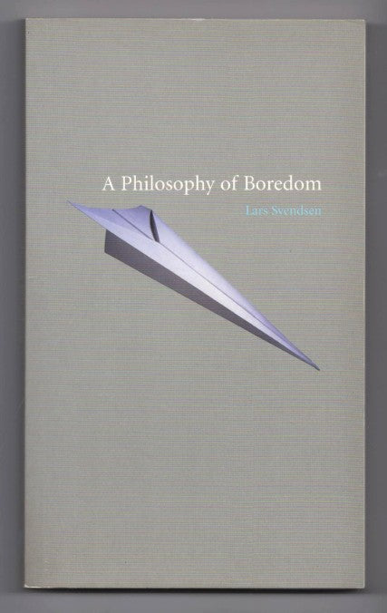 A Philosophy of Boredom by Lars Fredrik Händler Svendsen