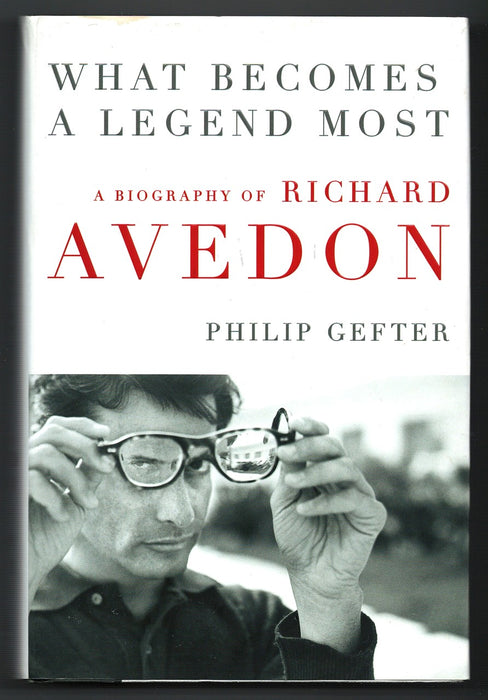 What Becomes a Legend Most: A Biography of Richard Avedon