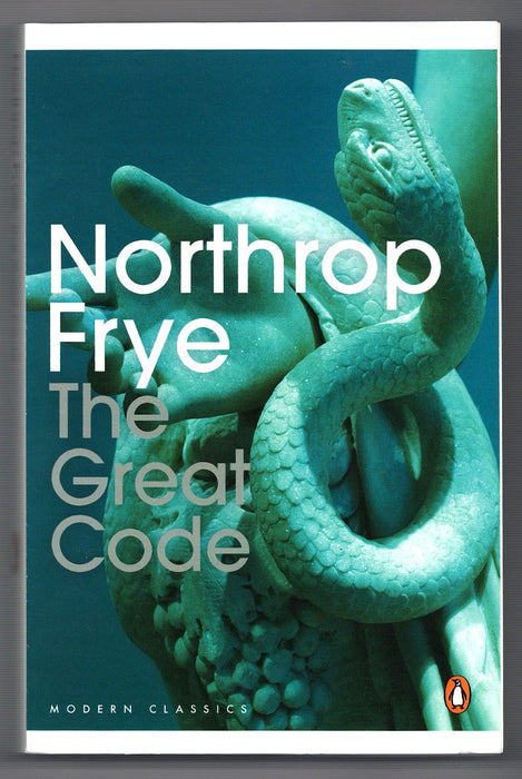 The Great Code: The Bible and Literature by Northrop Frye