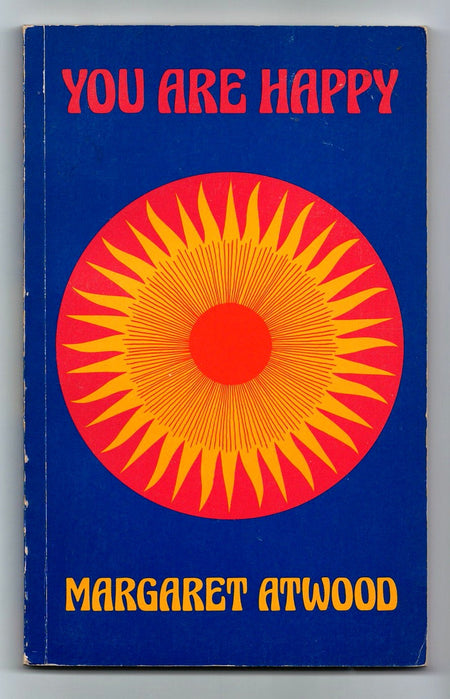 You Are Happy by Margaret Atwood