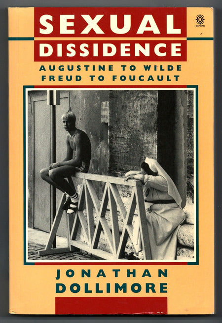 Sexual Dissidence: Augustine to Wilde, Freud to Foucault by Jonathan Dollimore