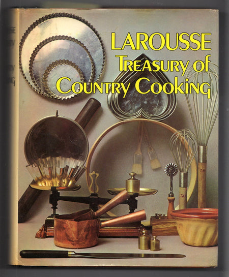The Larousse Treasury of Country Cooking by Marie Maronne and Rose Montigny