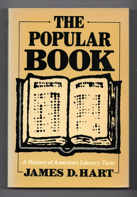The Popular Book: A History of America's Literary Taste by James David Hart