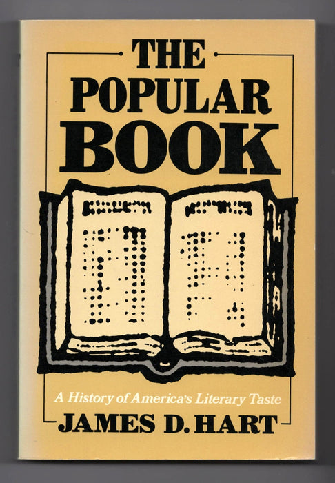 The Popular Book: A History of America's Literary Taste by James David Hart