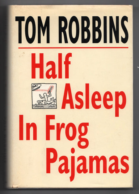 Half Asleep in Frog Pajamas by Tom Robbins