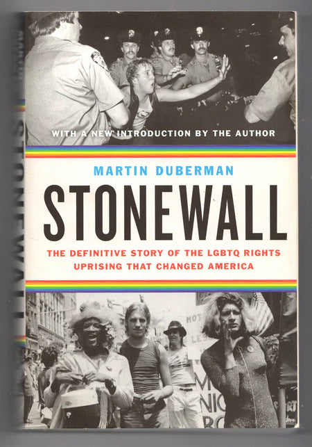Stonewall: The Definitive Story of the LGBTQ Rights Uprising that Changed America by Martin Duberman