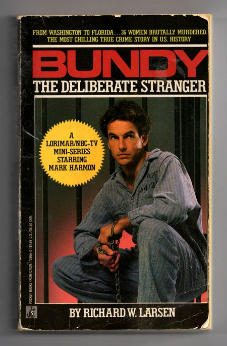 Bundy: The Deliberate Stranger by Richard W. Larsen [Film Edition]