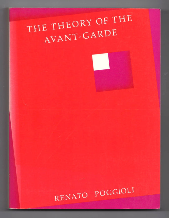 The Theory of the Avant-Garde by Renato Poggioli