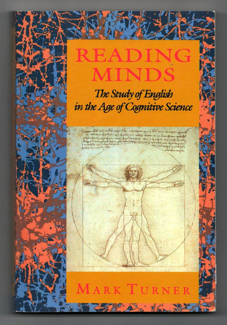 Reading Minds: the Study of English in the Age of Cognitive Science by Mark Turner