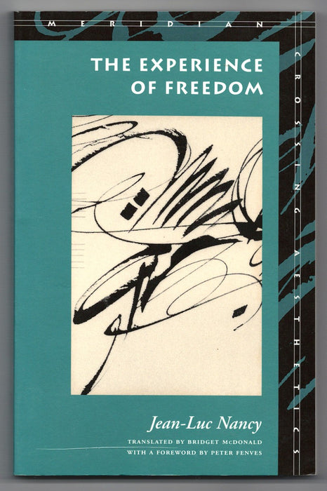 The Experience of Freedom by Jean-Luc Nancy