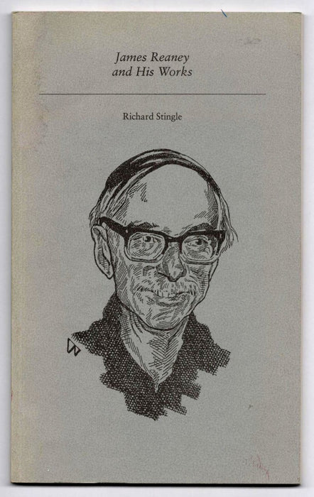 James Reaney and His Works by Richard Stingle
