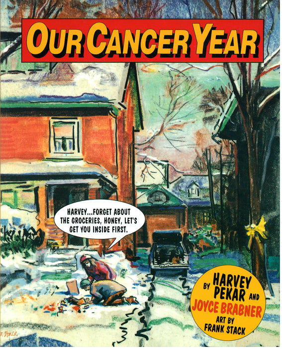 Our Cancer Year by Harvey Pekar and Joyce Brabner