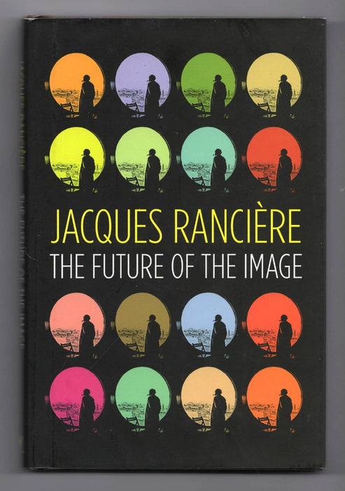 The Future of the Image by Jacques Rancière