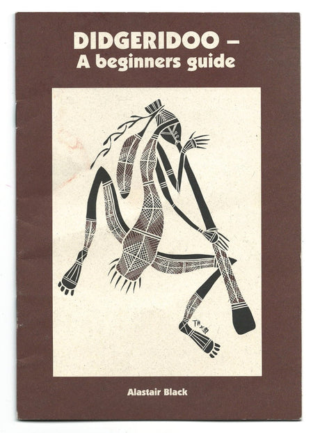 Didgeridoo: a Beginners Guide by Alastair Black