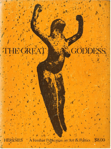 Heresies Issue Five: The Great Goddess