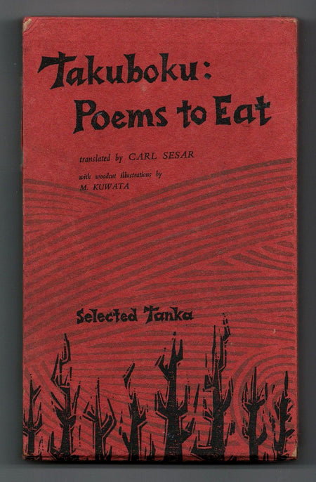 Takuboku: Poems to Eat translated by Carl Sesar