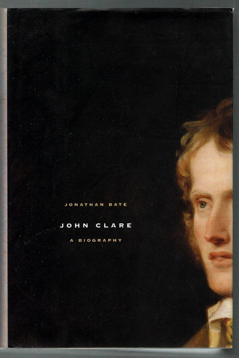 John Clare: A Biography by Jonathan Bate