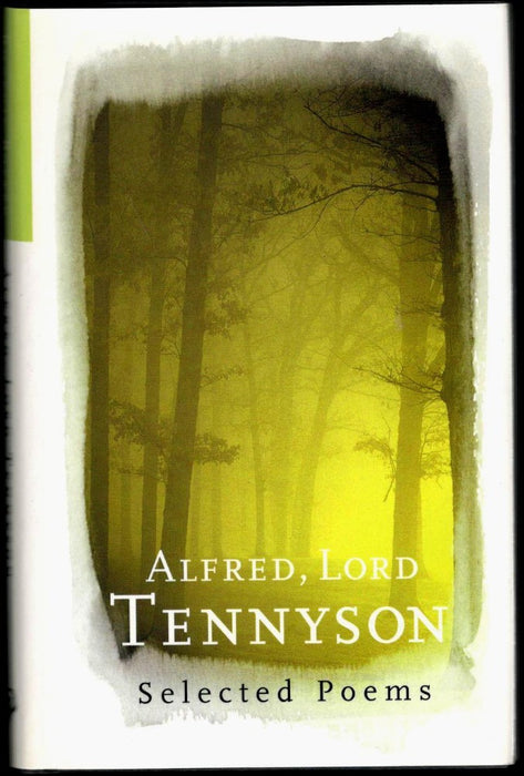 Alfred, Lord Tennyson: Selected Poems