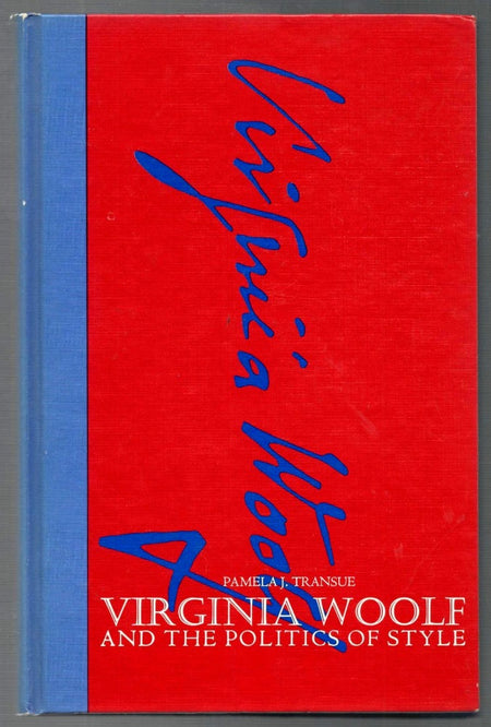 Virginia Woolf And The Politics Of Style by Pamela J. Transue
