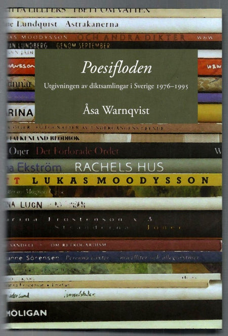 Poesifloden: Utgivningen Av Diktsamlingar I Sverige 1976-1995 by Åsa Warnqvist