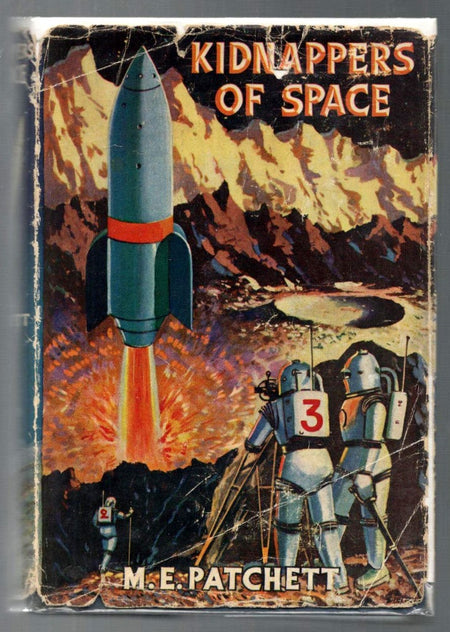 Kidnappers of Space: the Story of Two Boys in a Spaceship Abducted by the Golden Men of Mars by Mary E. Patchett
